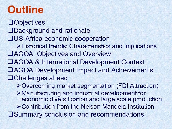 Outline q Objectives q Background and rationale q US-Africa economic cooperation Ø Historical trends: