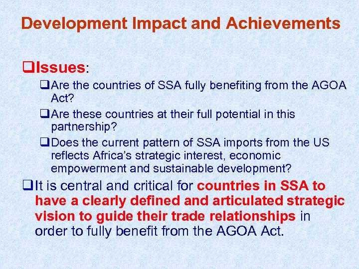 Development Impact and Achievements q. Issues: q. Are the countries of SSA fully benefiting