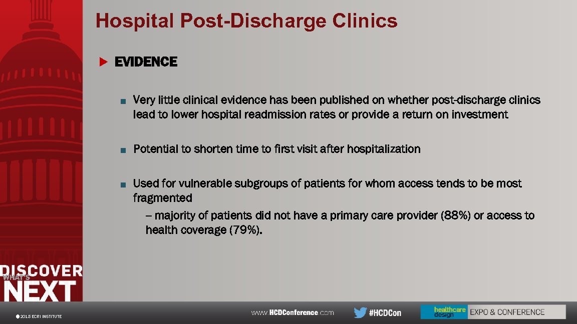 Hospital Post-Discharge Clinics u EVIDENCE ■ Very little clinical evidence has been published on