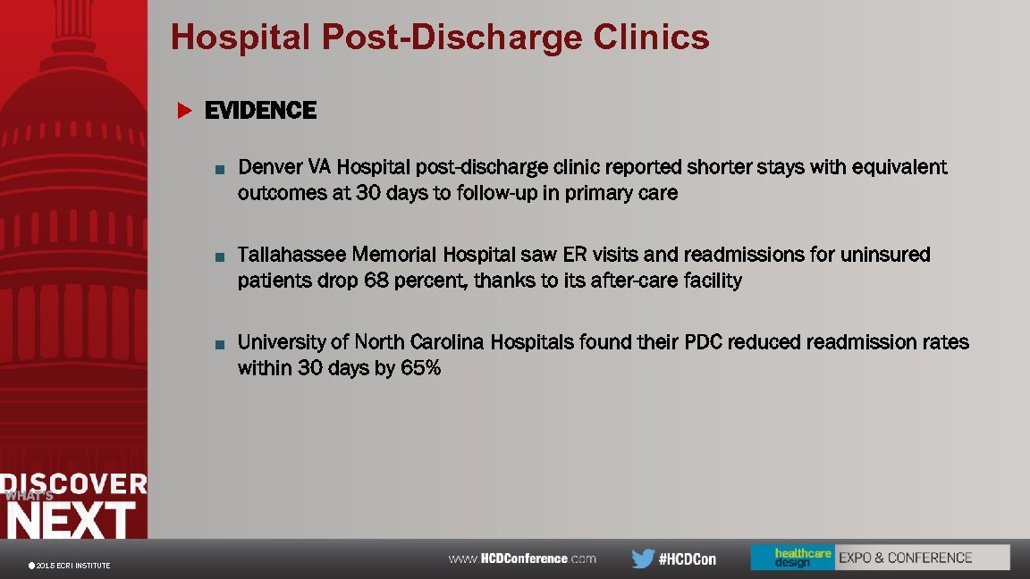 Hospital Post-Discharge Clinics u EVIDENCE ■ Denver VA Hospital post-discharge clinic reported shorter stays