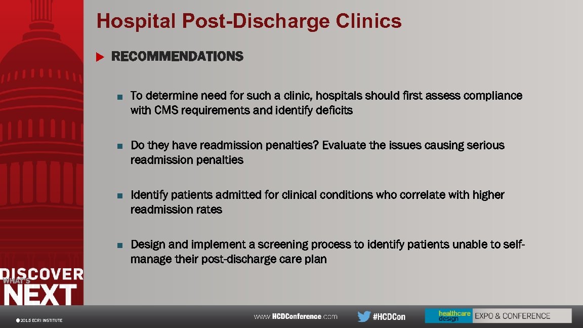 Hospital Post-Discharge Clinics u RECOMMENDATIONS ■ To determine need for such a clinic, hospitals