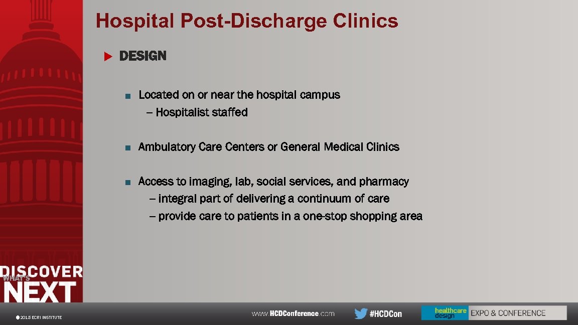 Hospital Post-Discharge Clinics u DESIGN ■ Located on or near the hospital campus --
