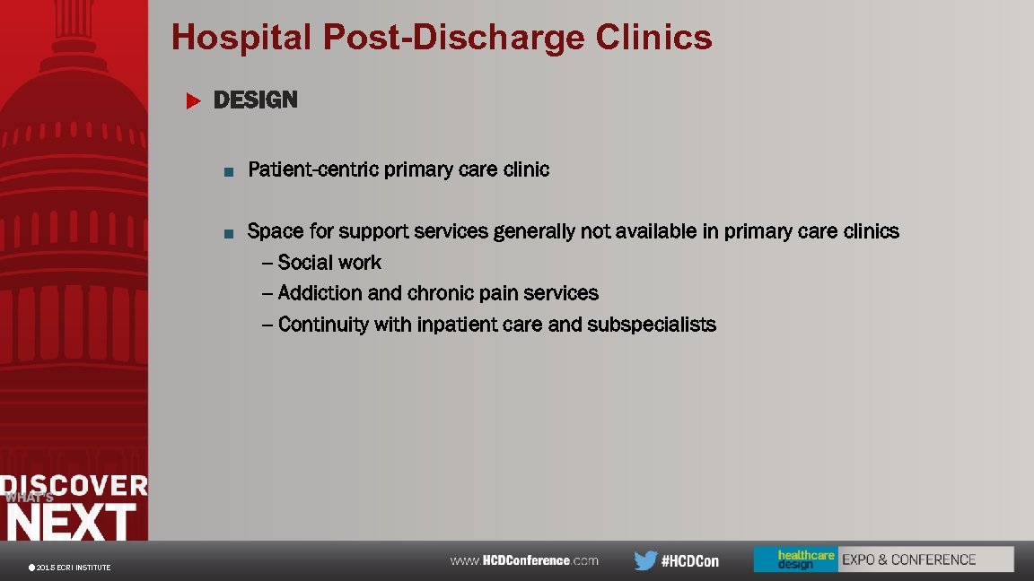Hospital Post-Discharge Clinics u DESIGN ■ Patient-centric primary care clinic ■ Space for support
