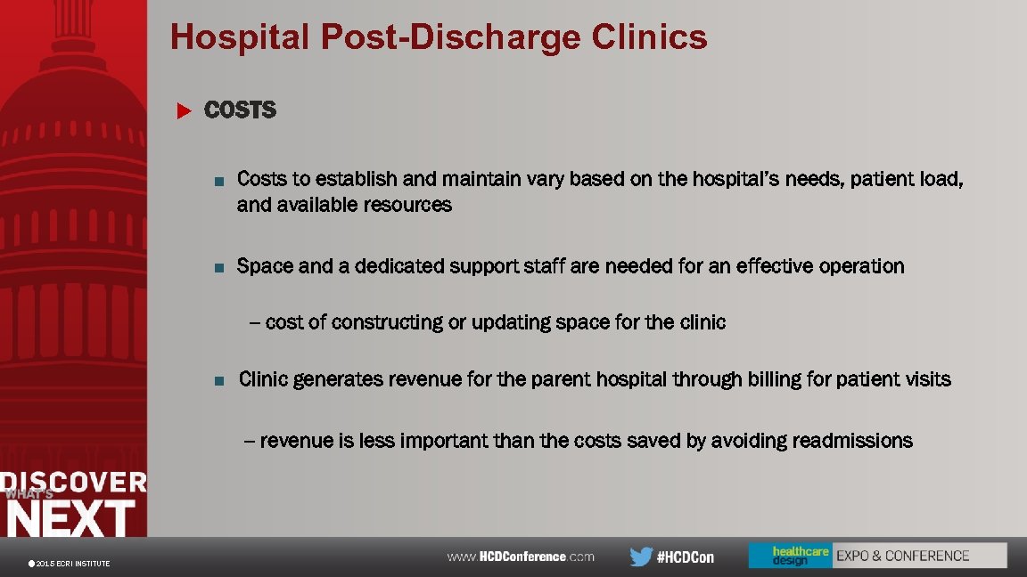 Hospital Post-Discharge Clinics u COSTS ■ Costs to establish and maintain vary based on