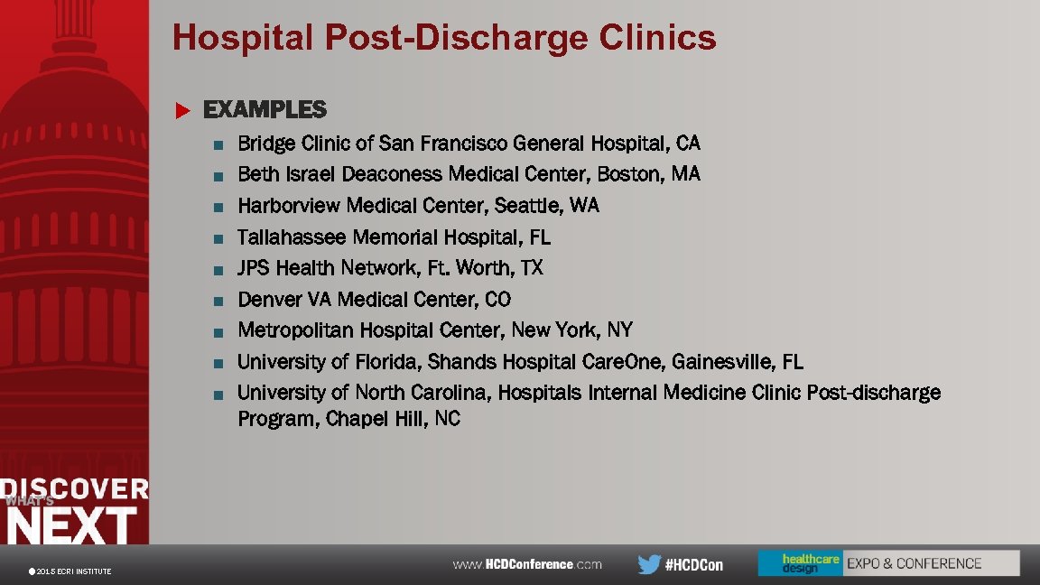 Hospital Post-Discharge Clinics u EXAMPLES ■ Bridge Clinic of San Francisco General Hospital, CA