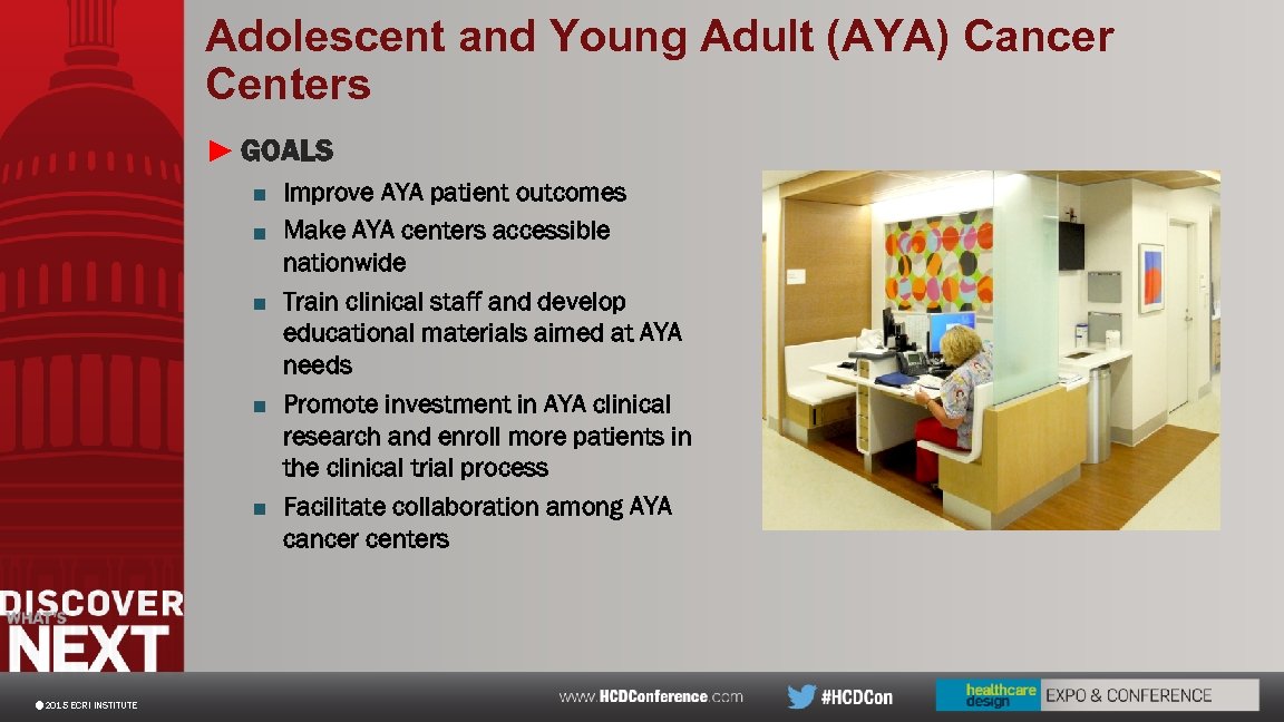 Adolescent and Young Adult (AYA) Cancer Centers ► GOALS ■ Improve AYA patient outcomes