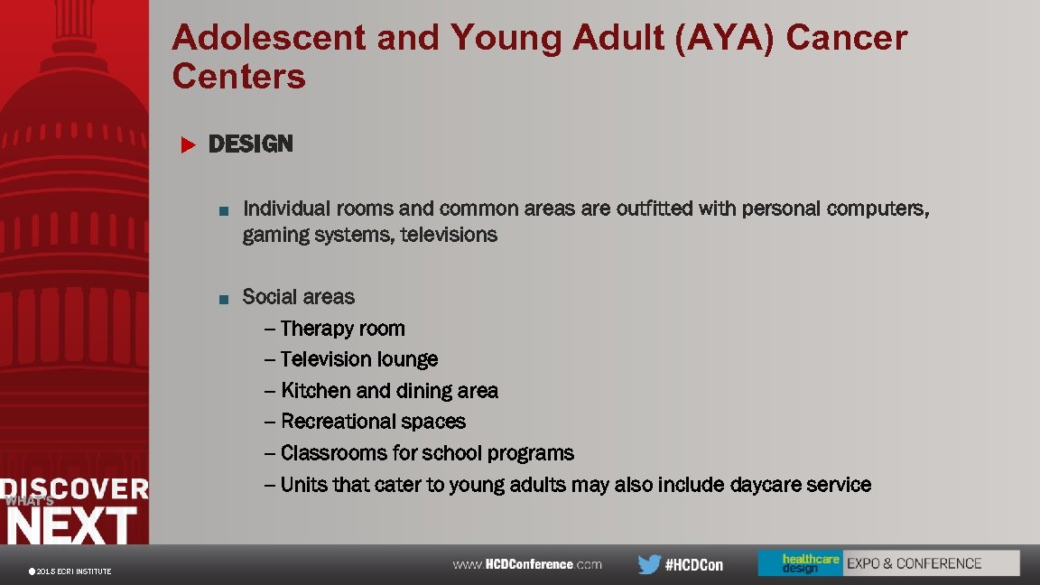 Adolescent and Young Adult (AYA) Cancer Centers u DESIGN ■ Individual rooms and common