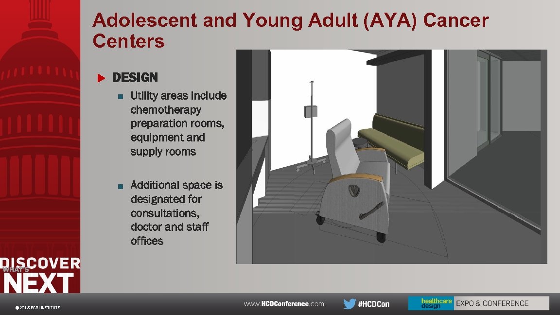 Adolescent and Young Adult (AYA) Cancer Centers u DESIGN ■ Utility areas include chemotherapy
