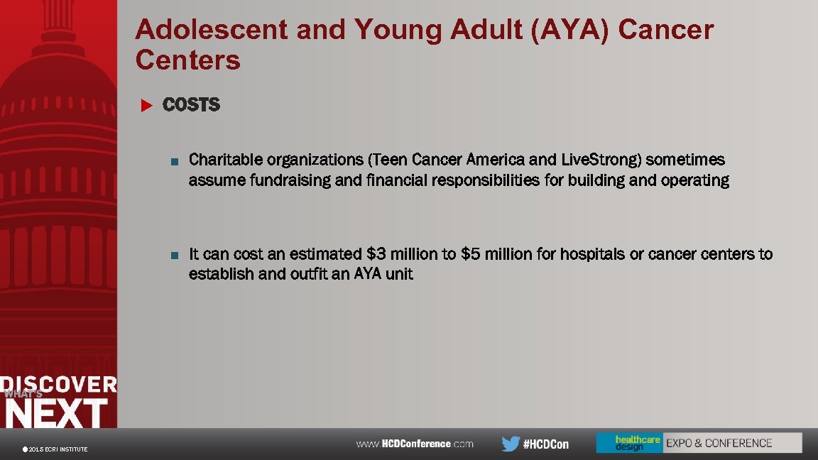 Adolescent and Young Adult (AYA) Cancer Centers u COSTS ■ Charitable organizations (Teen Cancer