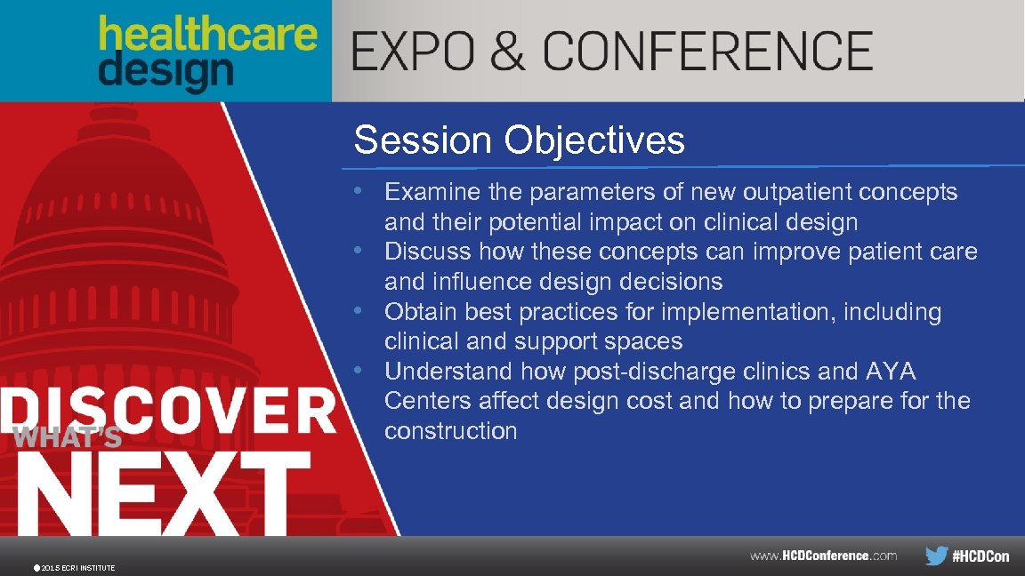 Session Objectives • Examine the parameters of new outpatient concepts and their potential impact