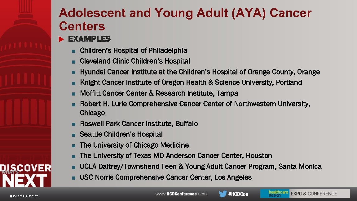 Adolescent and Young Adult (AYA) Cancer Centers u EXAMPLES ■ Children’s Hospital of Philadelphia