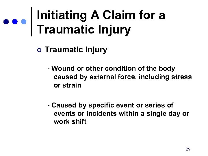 Initiating A Claim for a Traumatic Injury ¢ Traumatic Injury - Wound or other