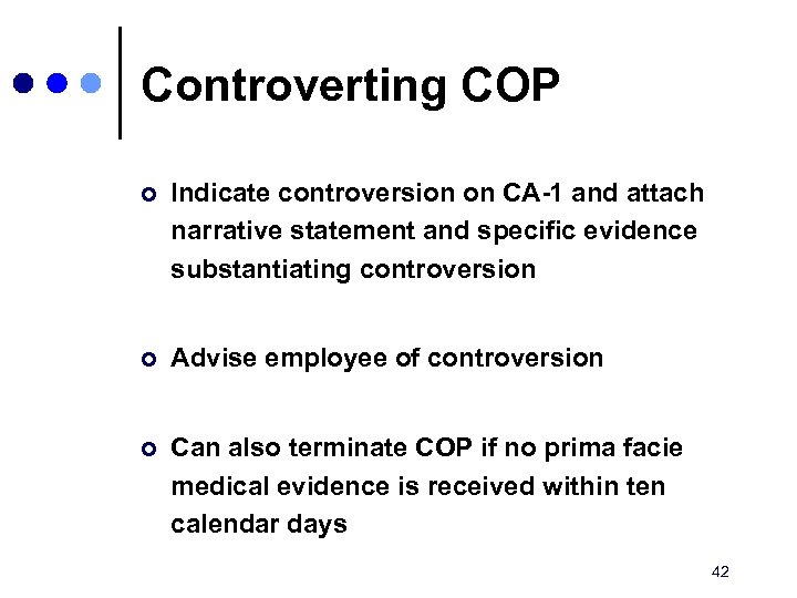 Controverting COP ¢ Indicate controversion on CA-1 and attach narrative statement and specific evidence