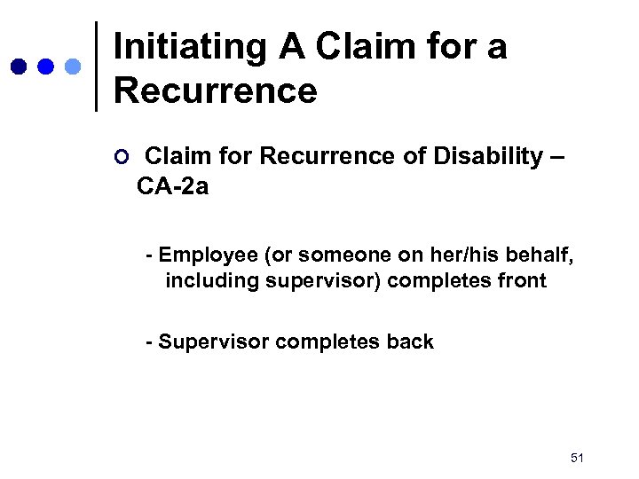 Initiating A Claim for a Recurrence ¢ Claim for Recurrence of Disability – CA-2