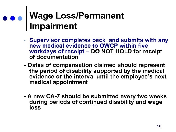 Wage Loss/Permanent Impairment - Supervisor completes back and submits with any new medical evidence