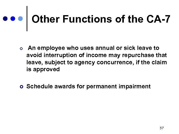 Other Functions of the CA-7 ¢ ¢ An employee who uses annual or sick