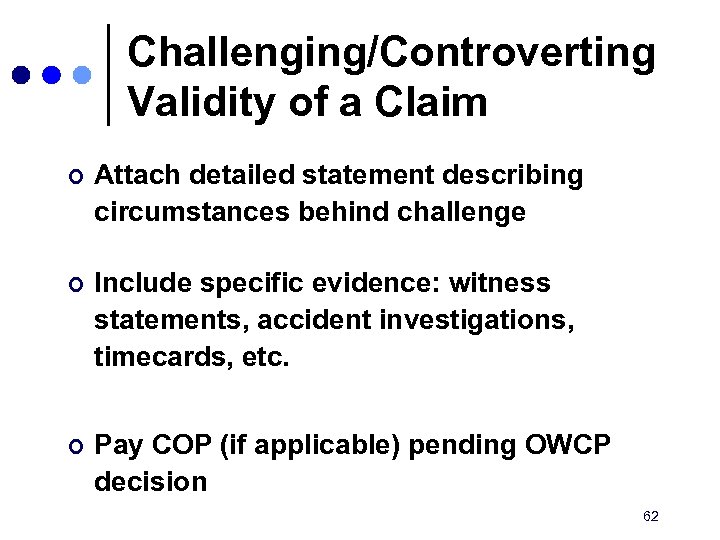 Challenging/Controverting Validity of a Claim ¢ Attach detailed statement describing circumstances behind challenge ¢