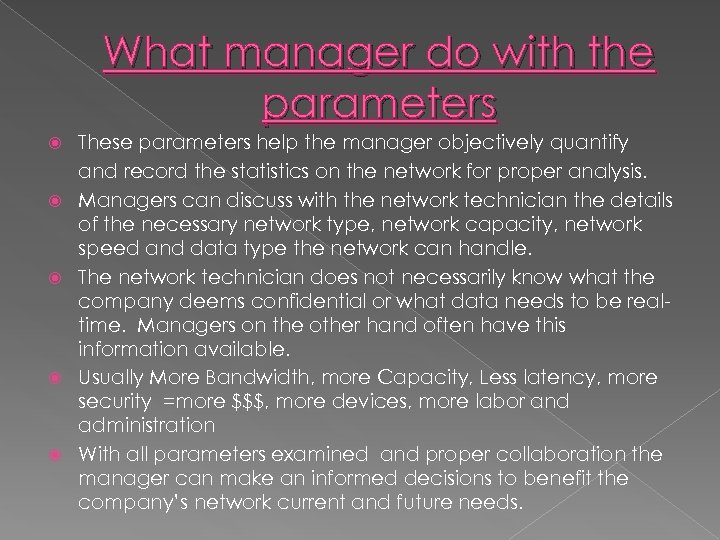 What manager do with the parameters These parameters help the manager objectively quantify and