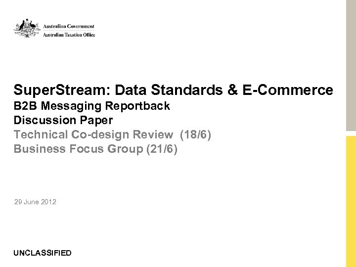 Super. Stream: Data Standards & E-Commerce B 2 B Messaging Reportback Discussion Paper Technical