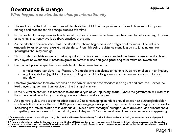 Governance & change Appendix A What happens as standards change internationally n The evolution