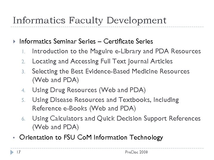 Informatics Faculty Development • Informatics Seminar Series – Certificate Series 1. Introduction to the