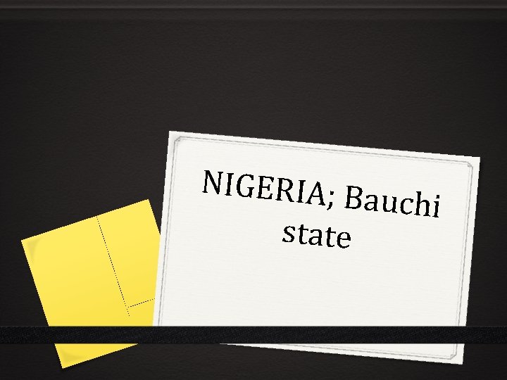 NIGERIA; B auchi state 