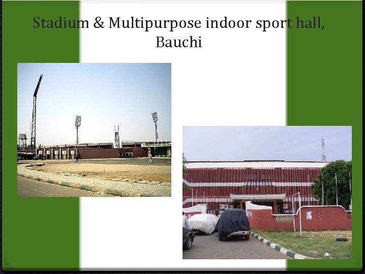 Stadium & Multipurpose indoor sport hall, Bauchi 