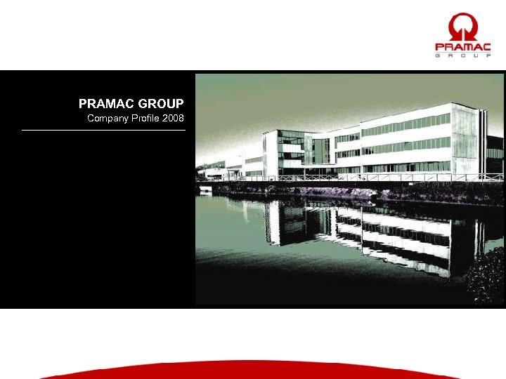 PRAMAC GROUP Company Profile 2008 