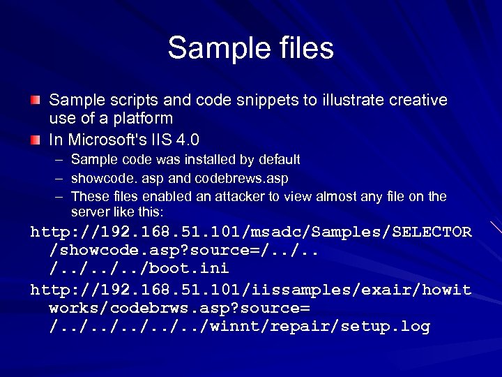 Sample files Sample scripts and code snippets to illustrate creative use of a platform