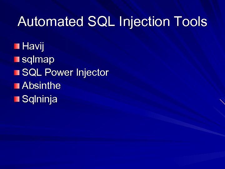 Automated SQL Injection Tools Havij sqlmap SQL Power Injector Absinthe Sqlninja 