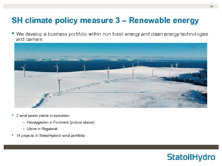 19 SH climate policy measure 3 – Renewable energy • We develop a business