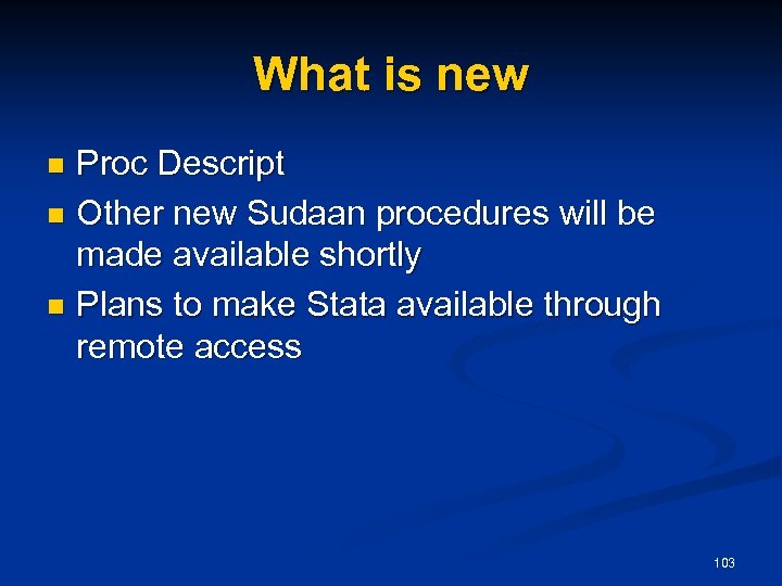 What is new Proc Descript n Other new Sudaan procedures will be made available