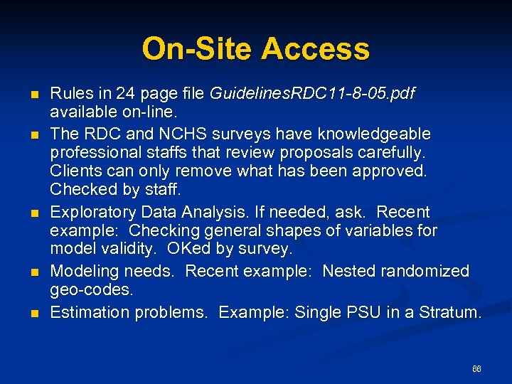 On-Site Access n n n Rules in 24 page file Guidelines. RDC 11 -8