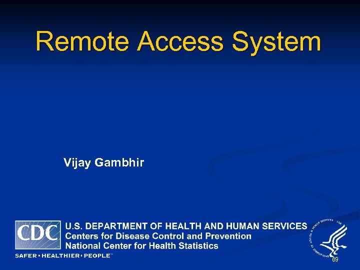 Remote Access System Vijay Gambhir 69 