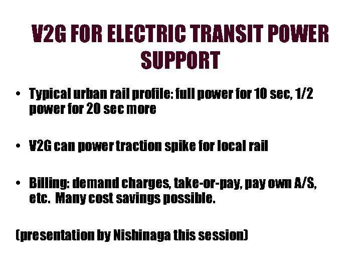 V 2 G FOR ELECTRIC TRANSIT POWER SUPPORT • Typical urban rail profile: full