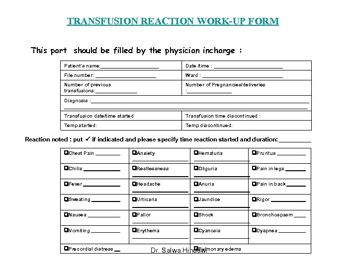 TRANSFUSION REACTION WORK-UP FORM This part should be filled by the physician incharge :