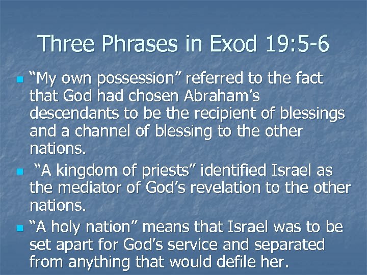 Three Phrases in Exod 19: 5 -6 n n n “My own possession” referred