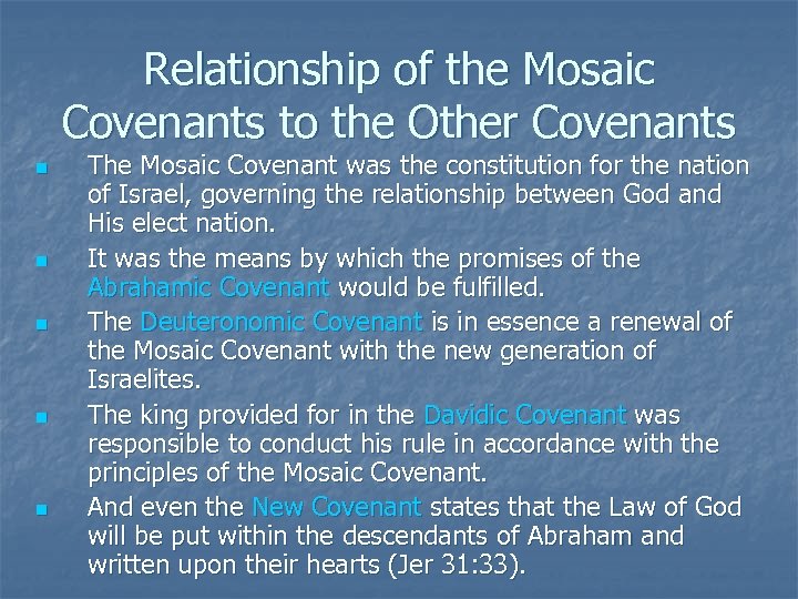 Relationship of the Mosaic Covenants to the Other Covenants n n n The Mosaic