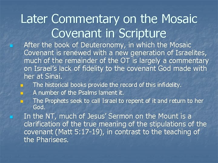 Later Commentary on the Mosaic Covenant in Scripture After the book of Deuteronomy, in