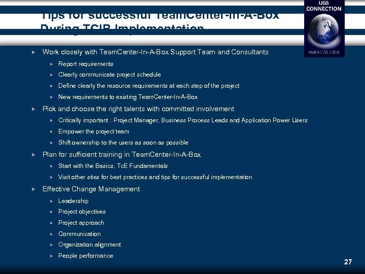 Tips for successful Team. Center-In-A-Box During TCIB Implementation Work closely with Team. Center-In-A-Box Support