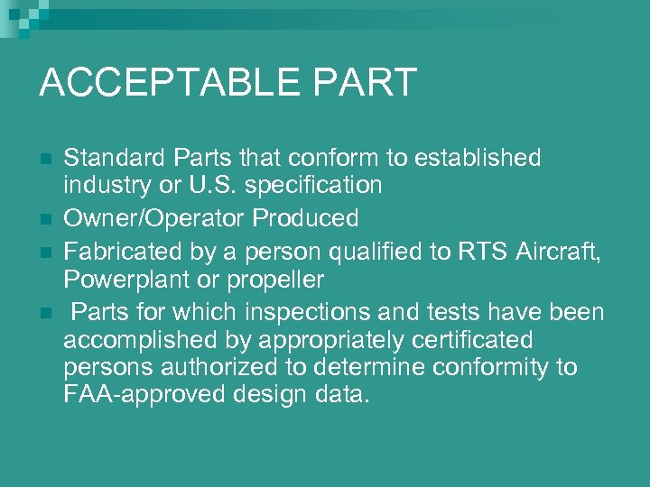 ACCEPTABLE PART n n Standard Parts that conform to established industry or U. S.