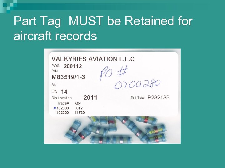 Part Tag MUST be Retained for aircraft records 