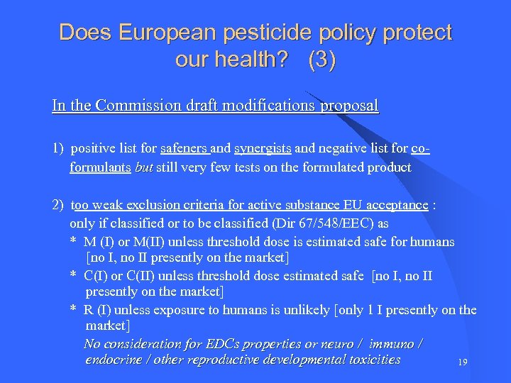 Does European pesticide policy protect our health? (3) In the Commission draft modifications proposal