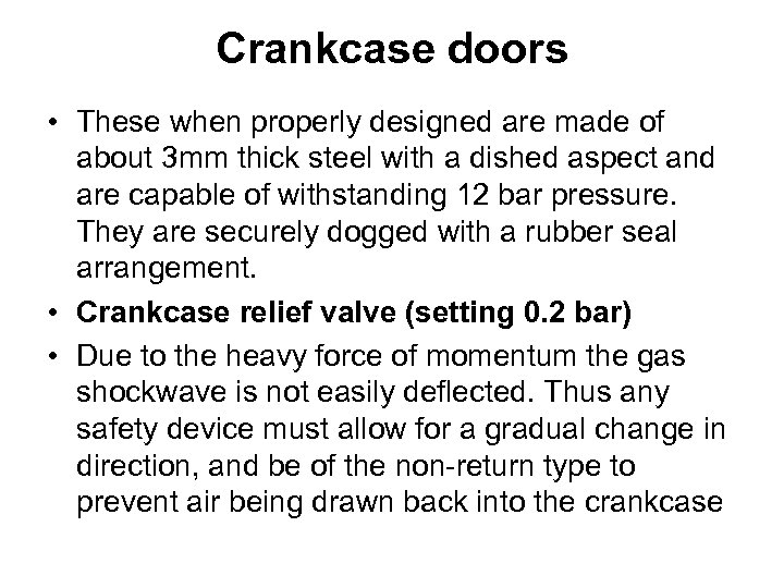 Crankcase doors • These when properly designed are made of about 3 mm thick