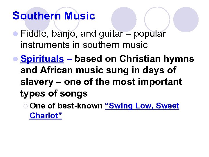 Southern Music l Fiddle, banjo, and guitar – popular instruments in southern music l