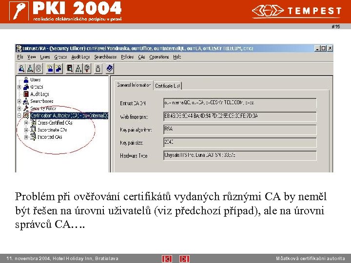 #15 Problém při ověřování certifikátů vydaných různými CA by neměl být řešen na úrovni