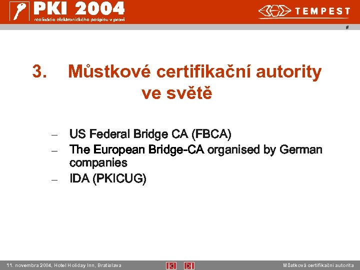 # 3. Můstkové certifikační autority ve světě – US Federal Bridge CA (FBCA) –