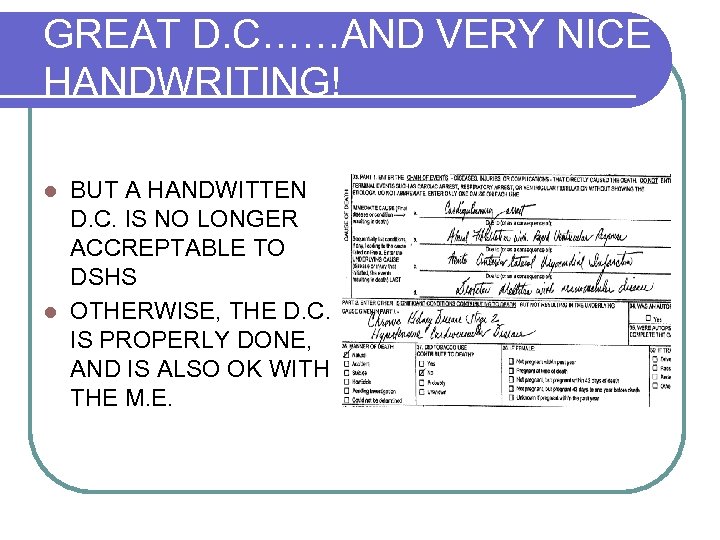 GREAT D. C……AND VERY NICE HANDWRITING! BUT A HANDWITTEN D. C. IS NO LONGER