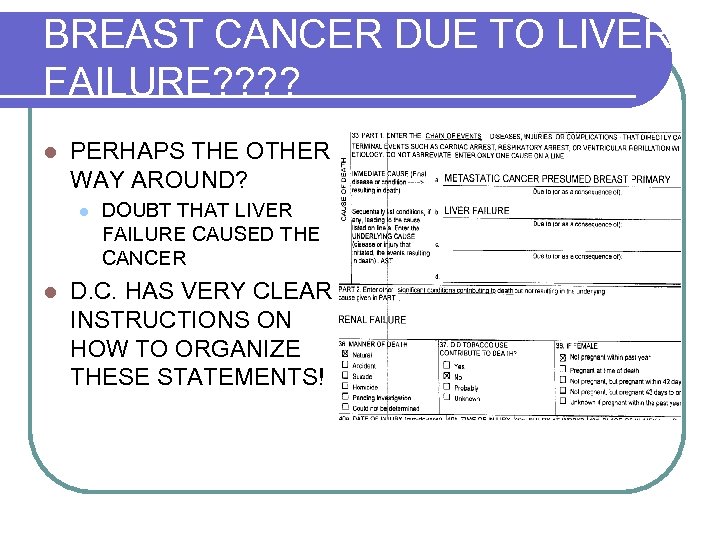 BREAST CANCER DUE TO LIVER FAILURE? ? l PERHAPS THE OTHER WAY AROUND? l