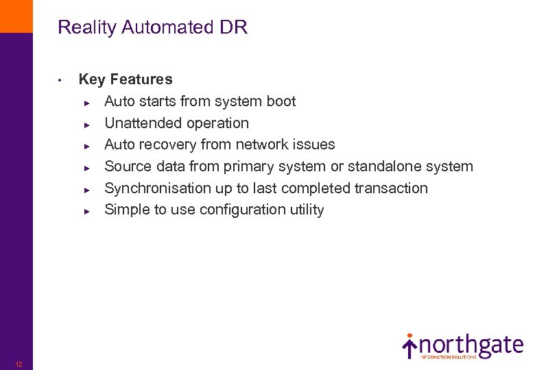 Reality Automated DR • 12 Key Features ► Auto starts from system boot ►